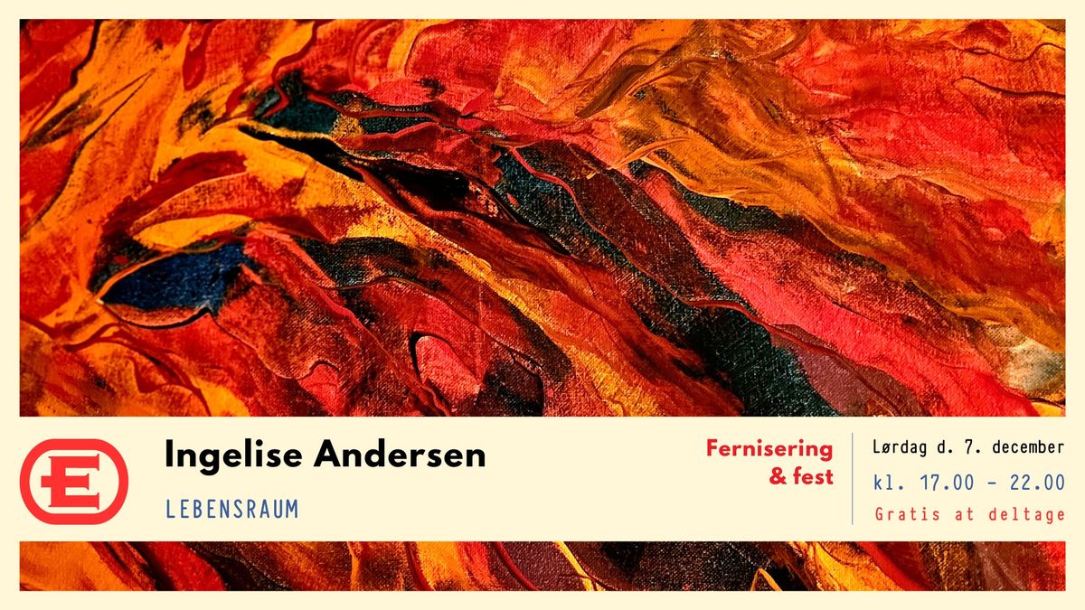 INGELISE ANDERSEN \/\/ "LEBENSRAUM" Fernis & Fest