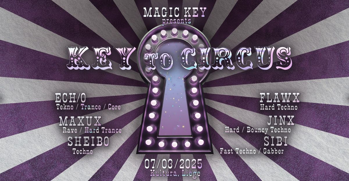 Magic Key presents : KEY TO CIRCUS 