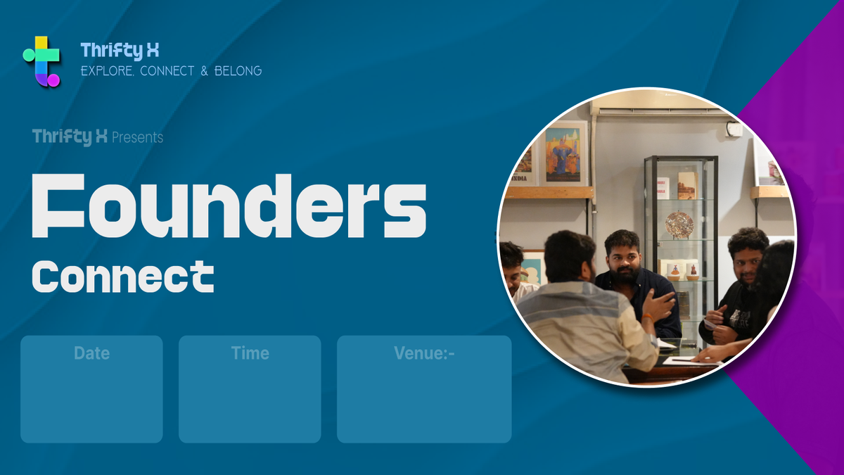 Thrifty X presents Founders Connect (HYDERABAD)