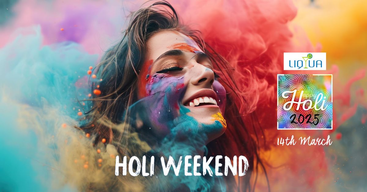 HOLI WEEKEND