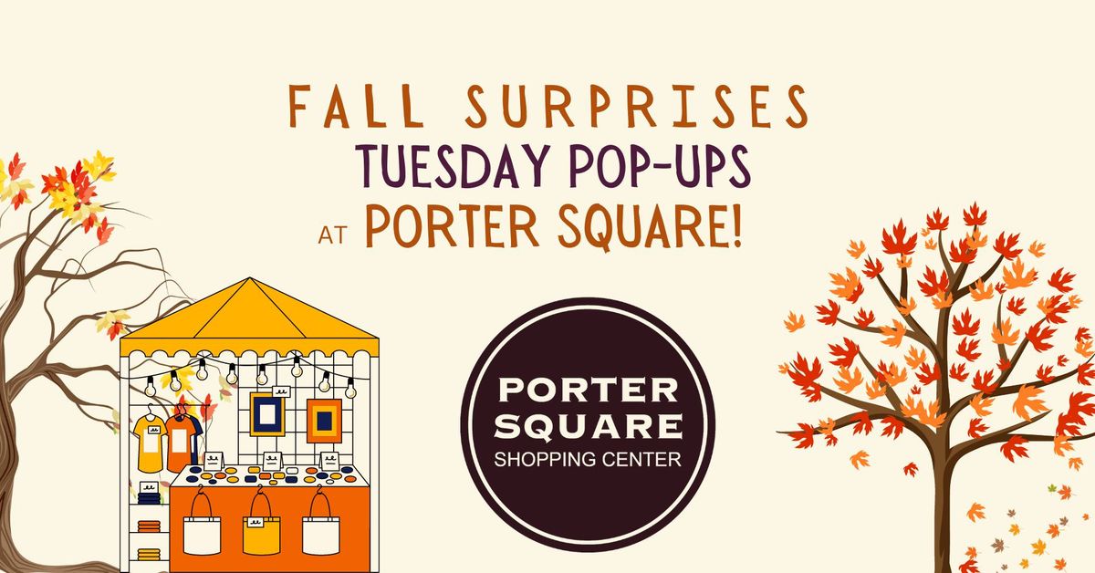 Tuesday Pop-Ups at Porter Square