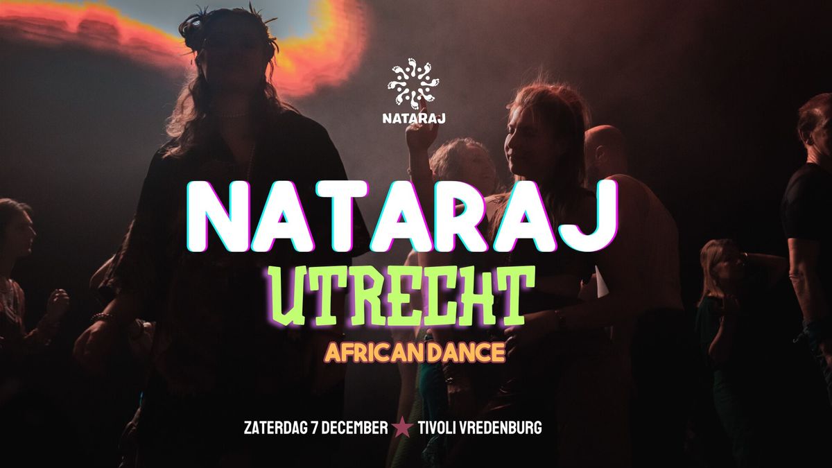 Nataraj Utrecht met African Dance | zaterdag 7 december