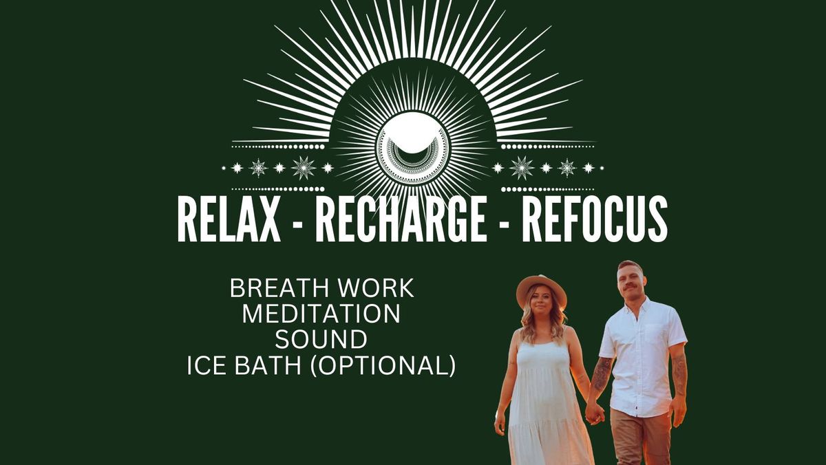 Relax, Recharge, Refocus 