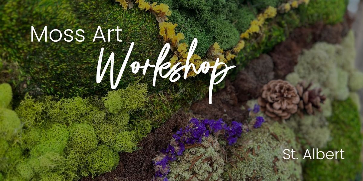 DIY Moss Art | Workshop | St. Albert