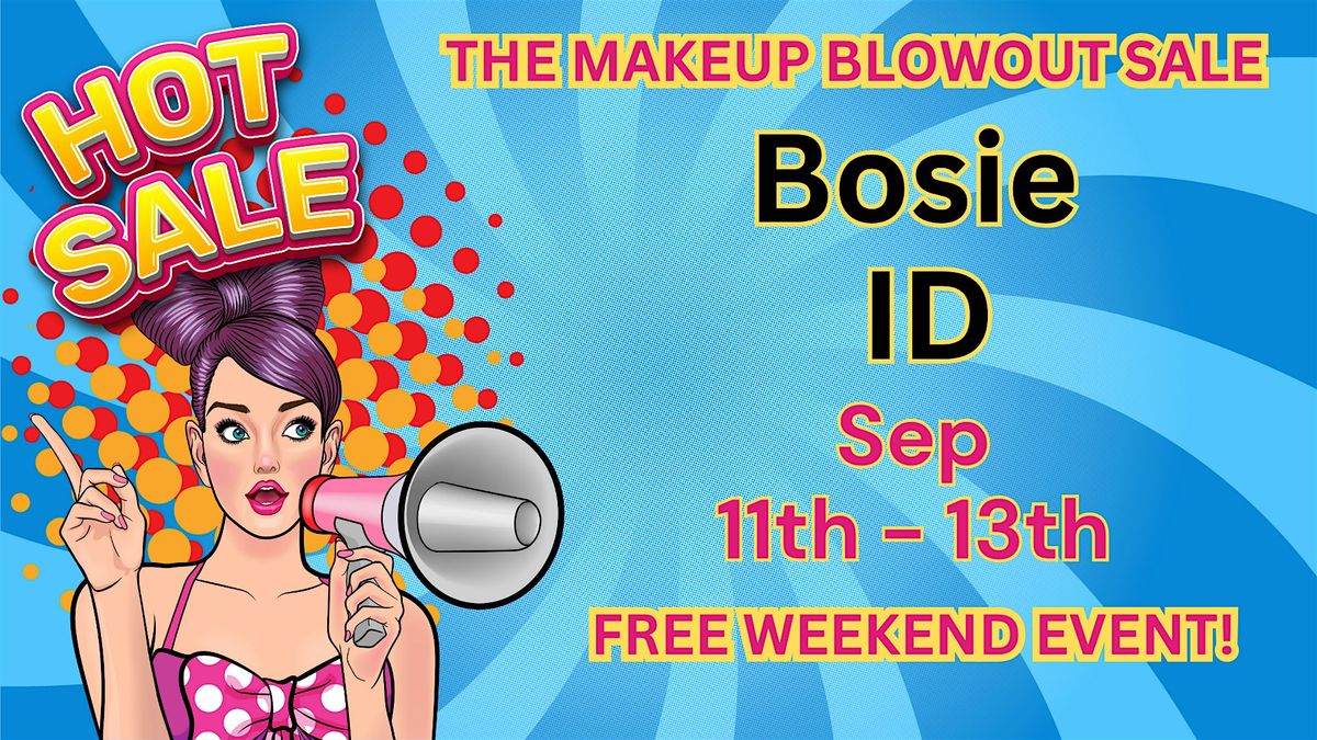 Bosie, ID - Makeup Blowout Sale Event!