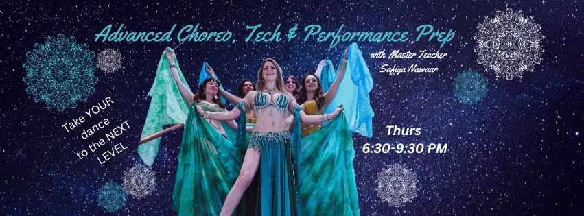 Thursday- Adv Bellydance, Choreo, Tech & Perf Prep  w\/Safiya