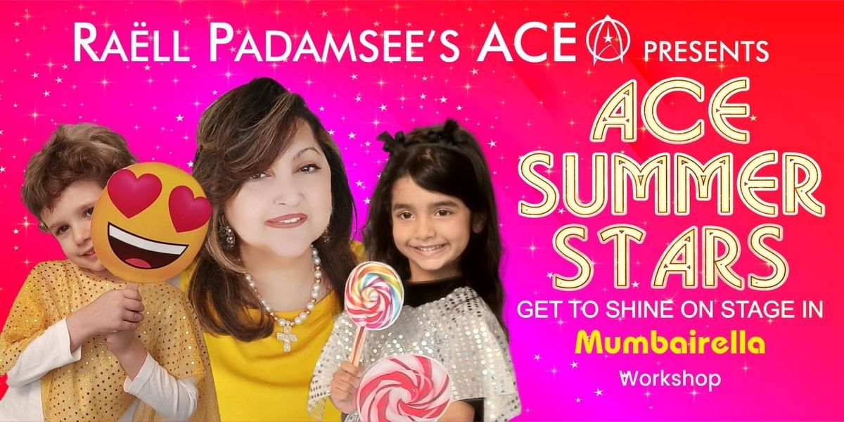 ACE SUMMER STARS- GET TO SHINE ON STAGE