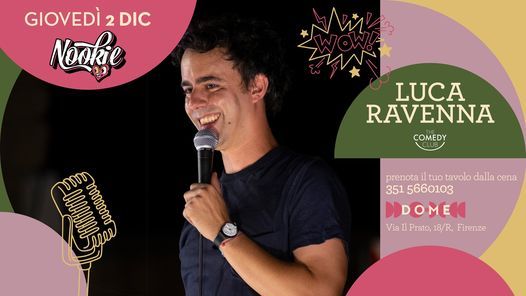 NOOKIE - STAND UP COMEDY - Luca Ravenna @Dome