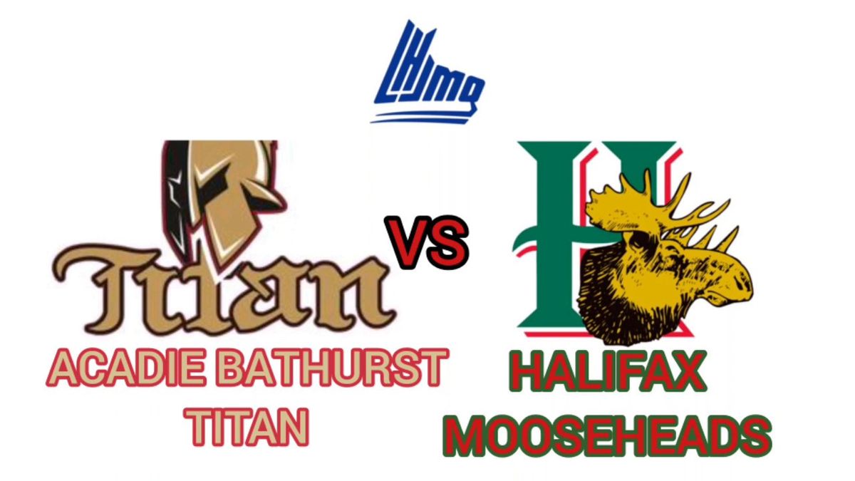 Acadie-Bathurst Titan at Halifax Mooseheads