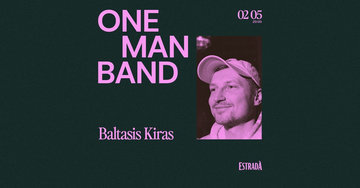 One Man Band: Baltasis Kiras