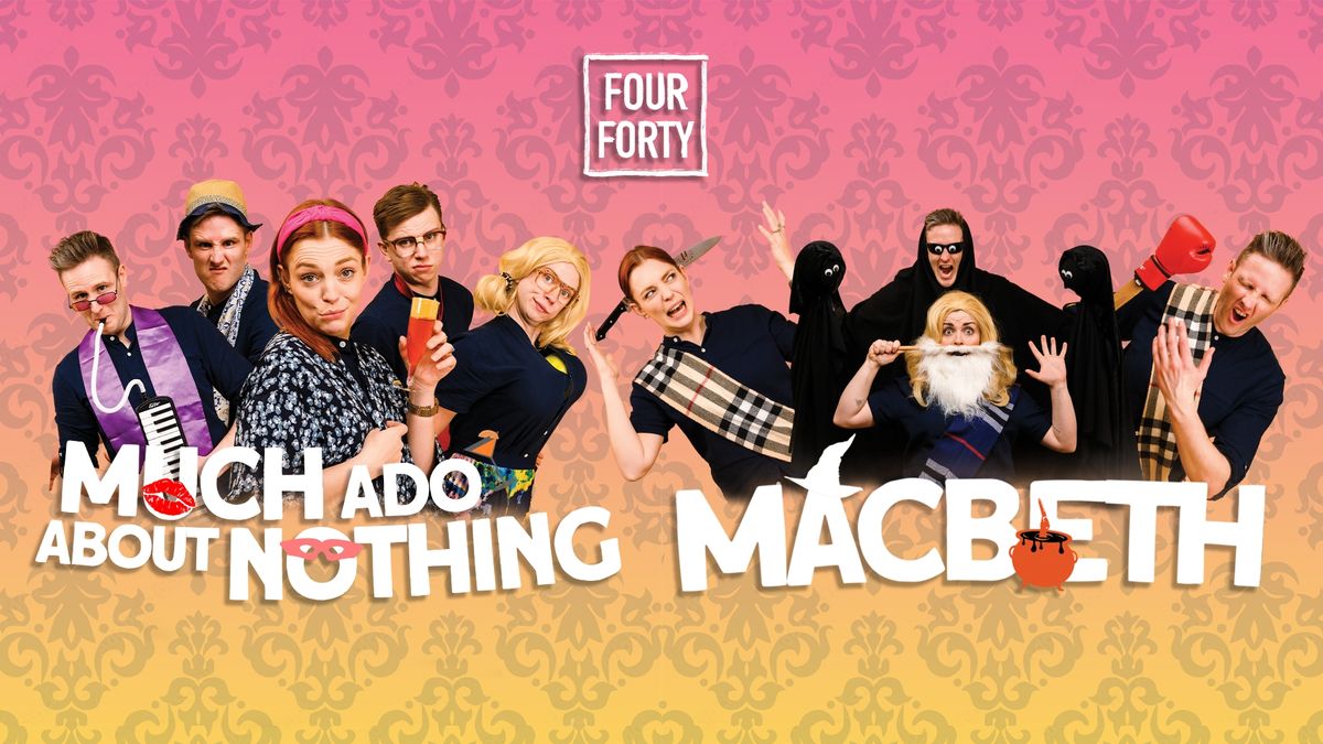 Much Ado About Nothing & Macbeth