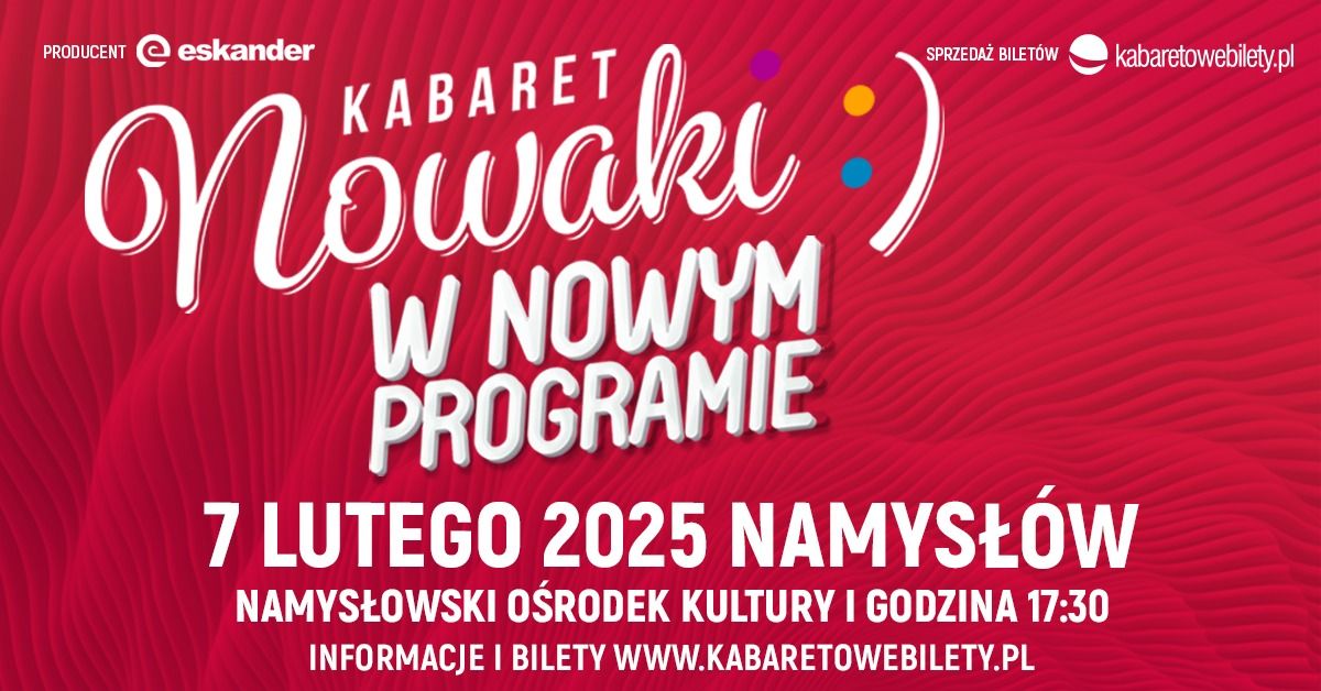 Namys\u0142\u00f3w \u2022 Kabaret Nowaki \u2022 Nowy Program 2024 