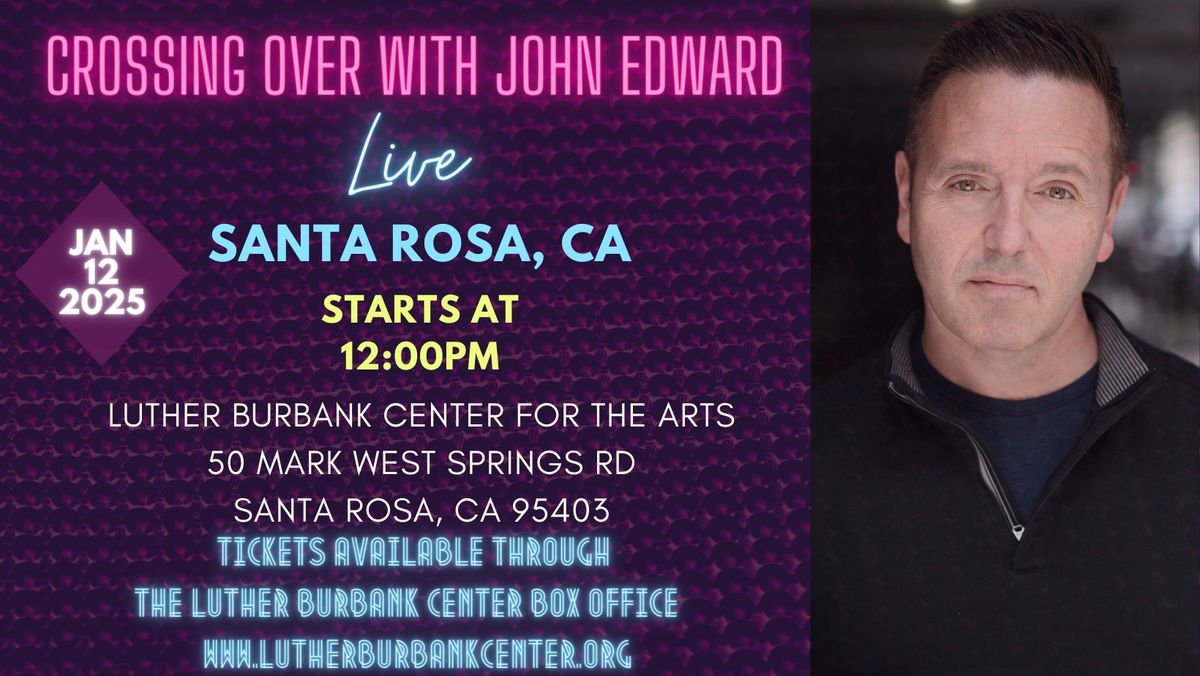 Crossing Over with Psychic Medium John Edward - Santa Rosa, CA