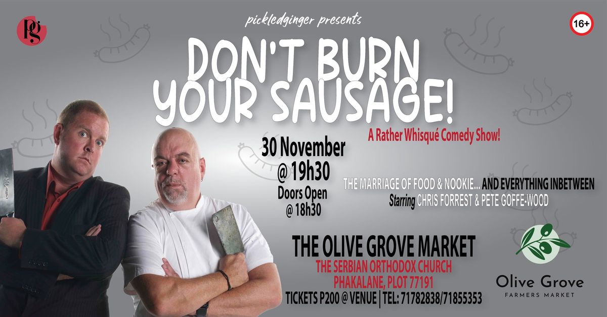 Don't Burn Your Sausage! Live in Gaborone