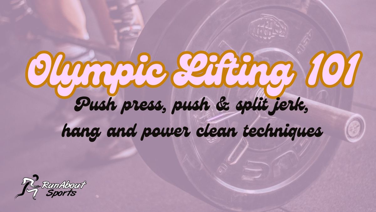 Olympic Lifting 101