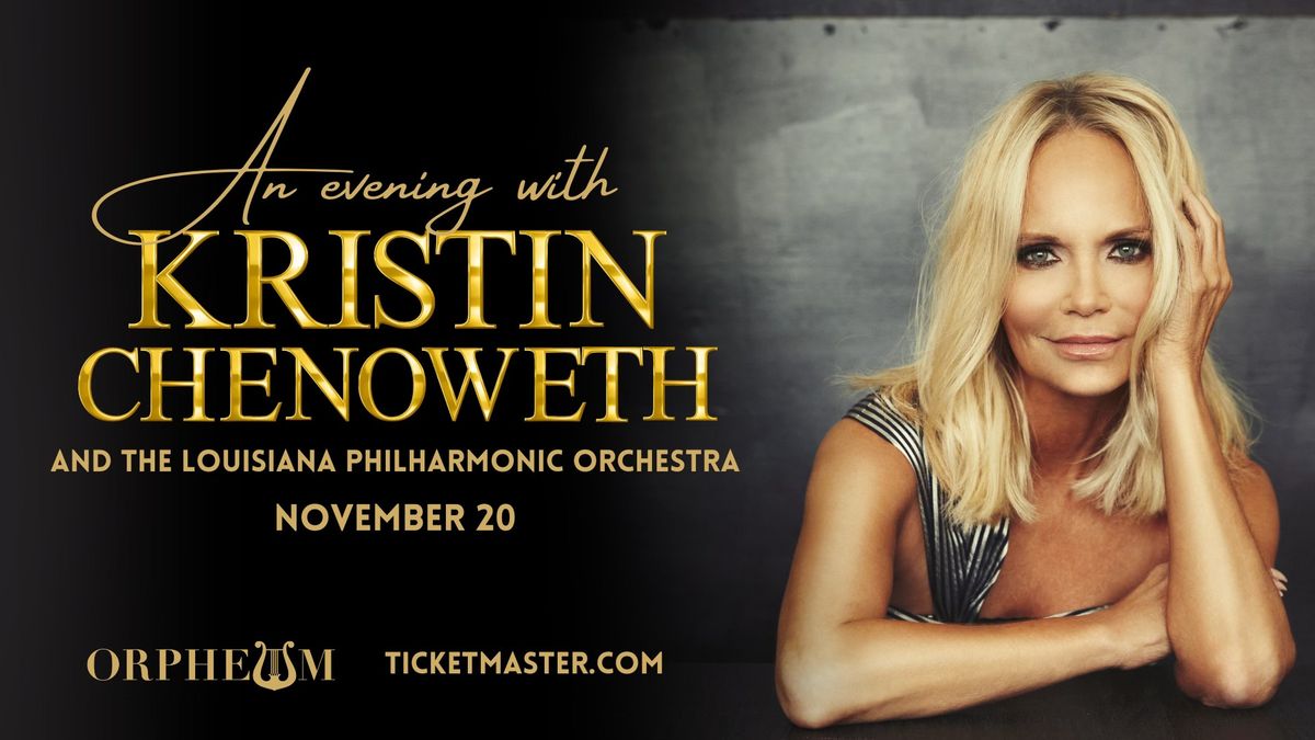 Kristin Chenoweth: with the Louisiana Philharmonic Orchestra