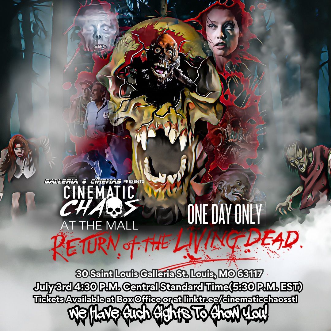 Cinematic Chaos At The Mall Presents: Return Of The Living Dead