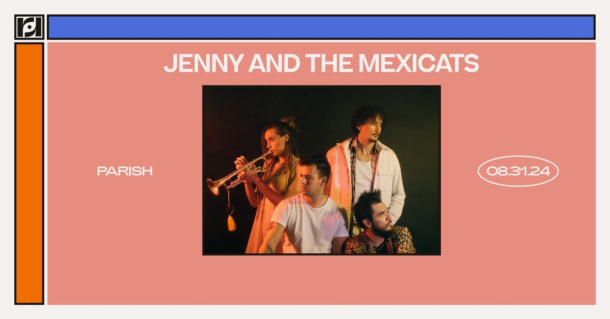 Resound Presents: Jenny and the Mexicats on 8\/31 at Parish