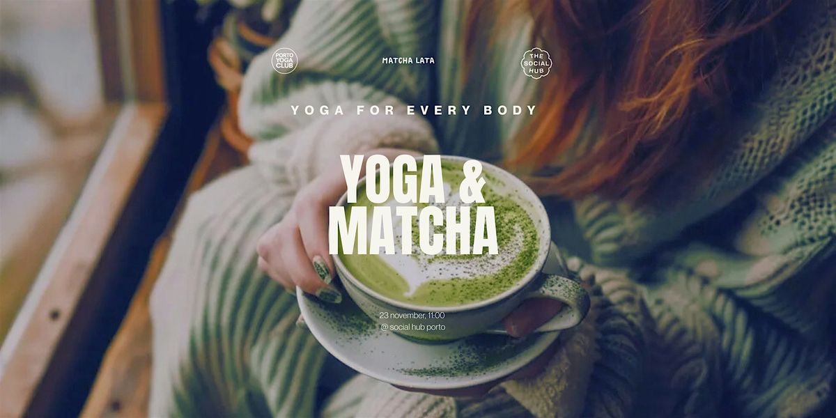 Porto Yoga Club x Matcha Lata Present Yoga & Matcha
