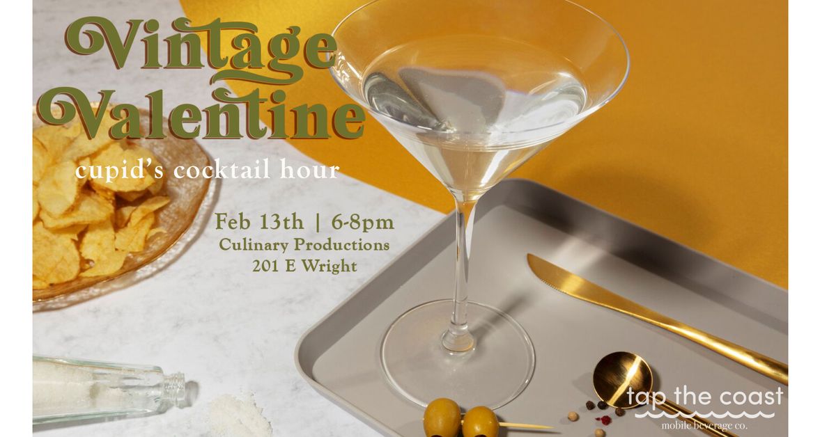 Vintage Valentine: Cupid's Cocktail Hour + Martini Masterclass