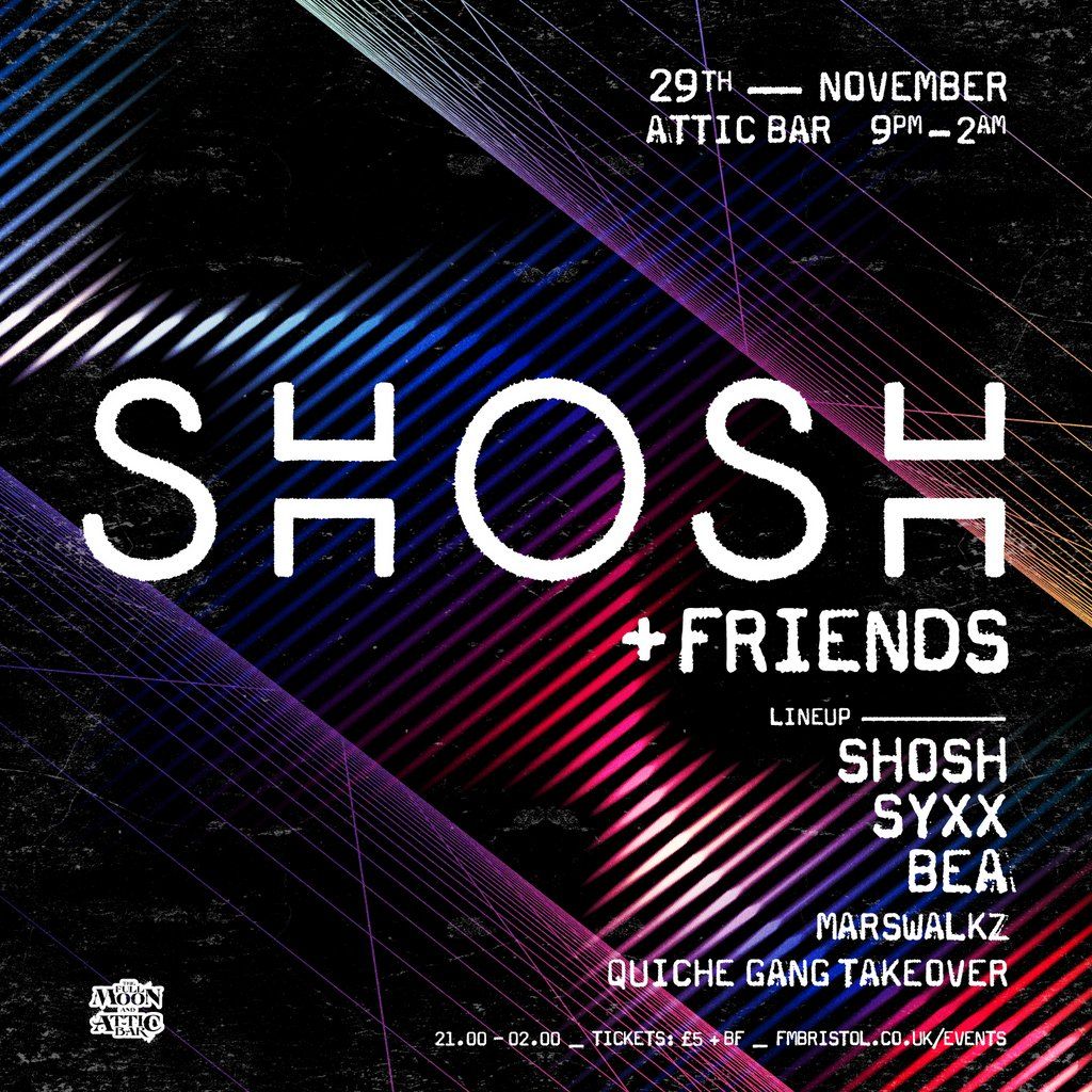 SHOSH + Friends ft. Syxx, Marswalks + MORE! | Attic Bar