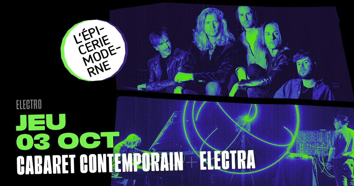 CABARET CONTEMPORAIN + ELECTRA (ETIENNE JAUMET \/ FABRIZIO RAT) \u279c L'\u00c9picerie Moderne