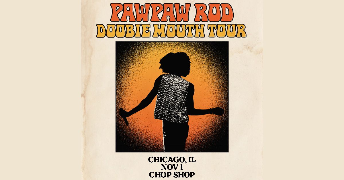 PawPaw Rod - Doobie Mouth Tour