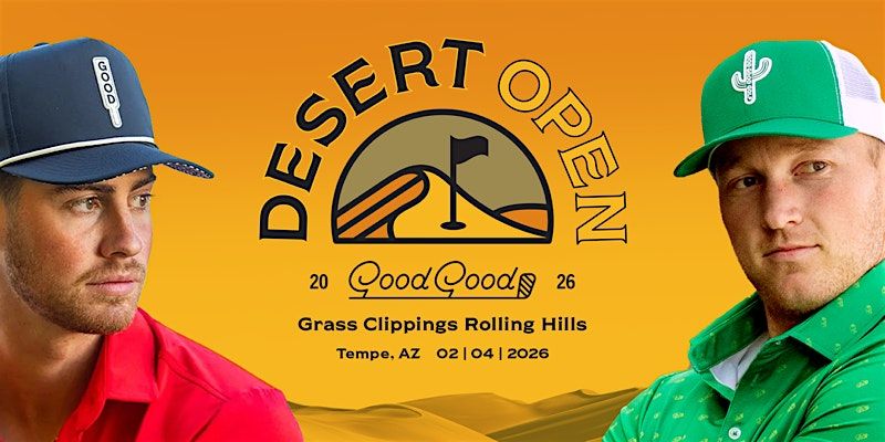 Good Good 2026 Desert Open