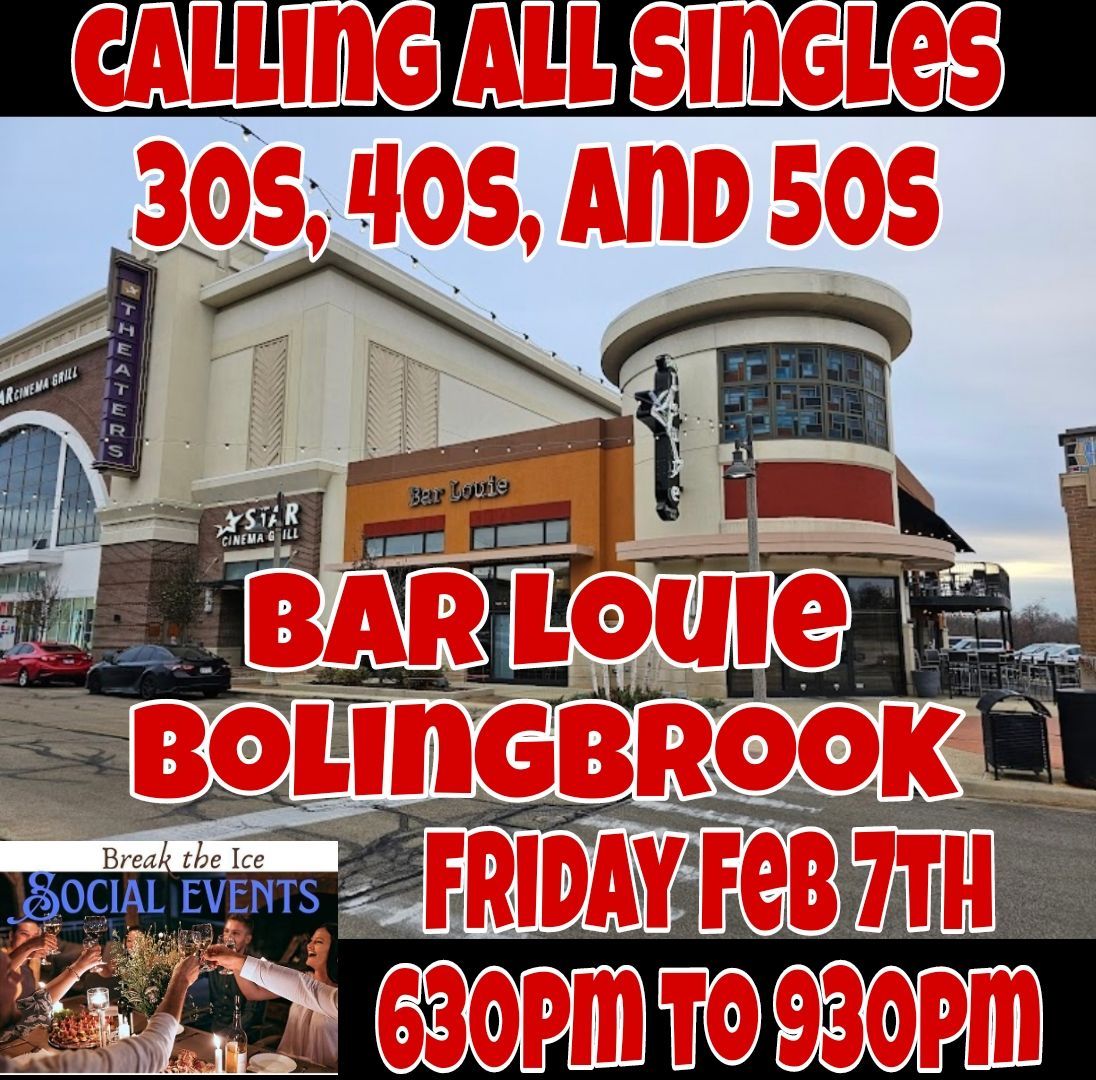 Calling All Singles Bolingbrook Bar Louie 