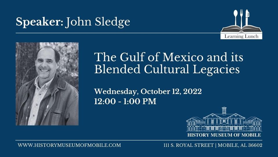 Learning Lunch: The Gulf of Mexico and its Blended Cultural Legacies