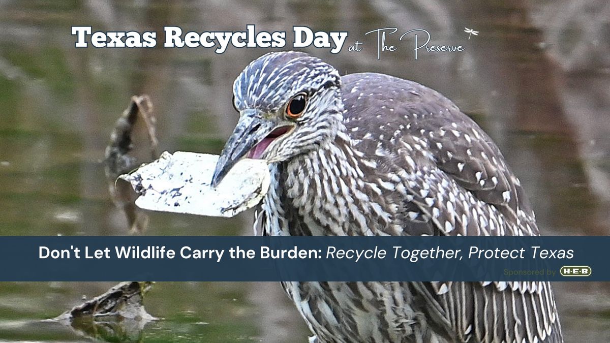 Texas Recycles Day at The Preserve - Sponsored by HEB