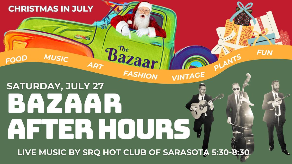 Bazaar After Hours, Saturday July 27 with SRQ Hot Club