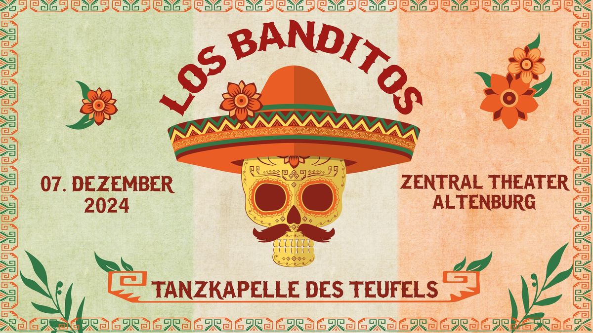 Los Banditos \u2022 Tanzkapelle des Teufels \u2022 Zentral Theater Altenburg