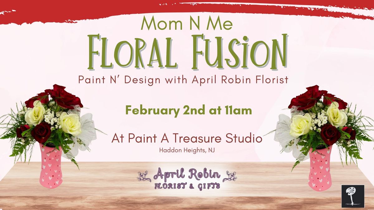 Mom & Me Floral Fusion Class