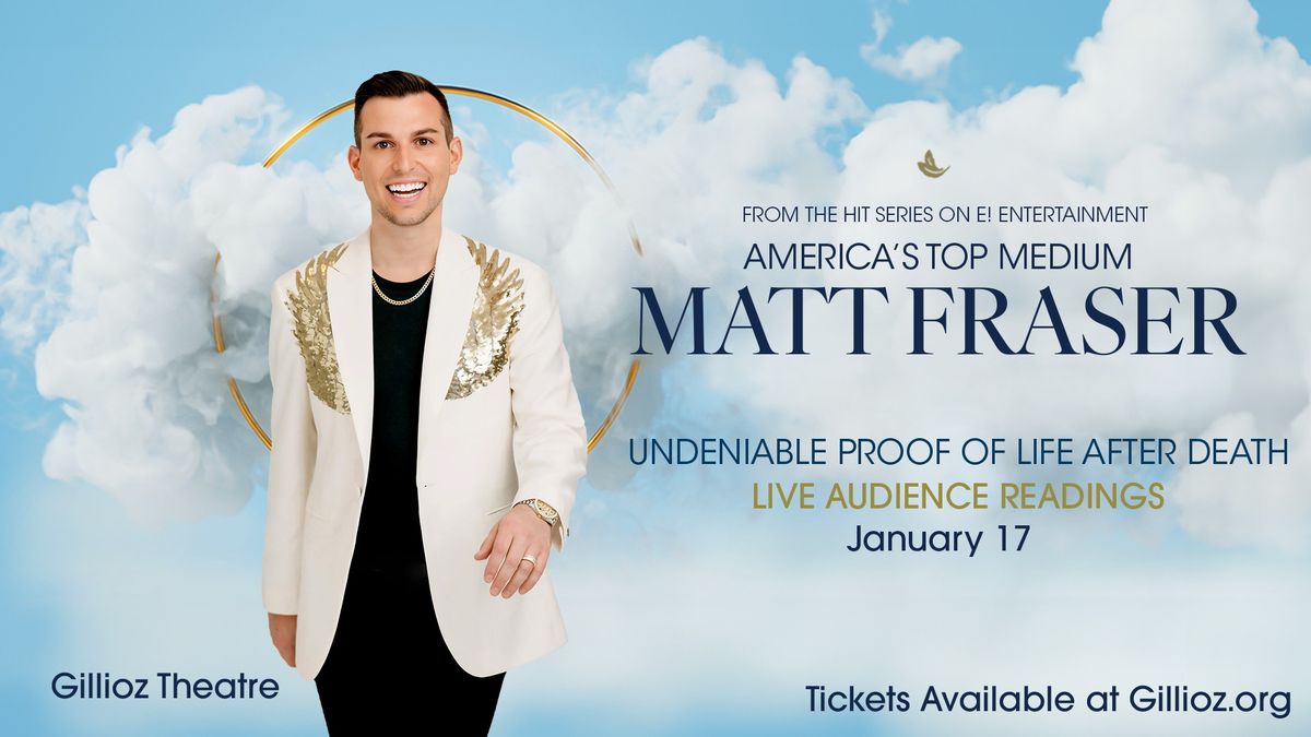 MATT FRASER - AMERICA'S TOP PSYCHIC MEDIUM