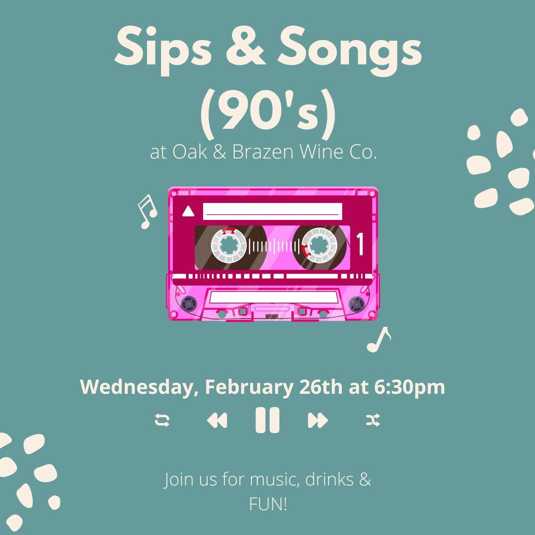 Sips & Songs (90's)