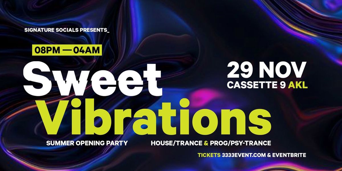 Sweet Vibrations: Summer Opening Party| Nov 29th @ Cassette 9