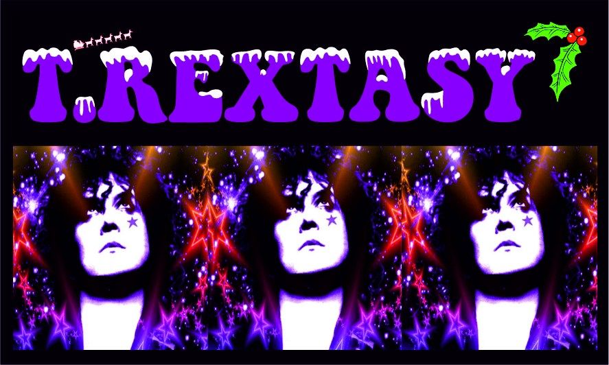 T.Rexmas with T.Rextasy \/\/ Holmfirth Picturedrome