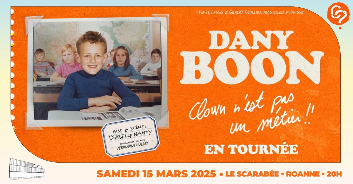 DANY BOON \u2022 Le Scarab\u00e9e Roanne \u2022 Samedi 15 mars 2025