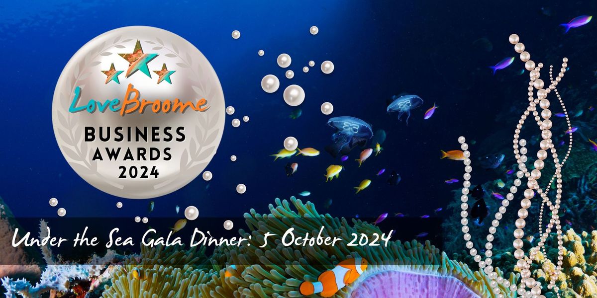 2024 Love Broome Business Awards Gala Dinner