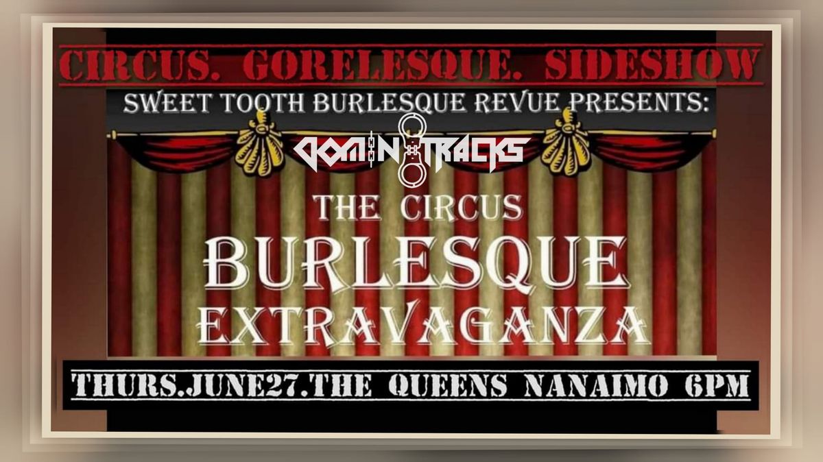 Sweet Tooth Burlesque Circus themed EXTRAVAGANZA!