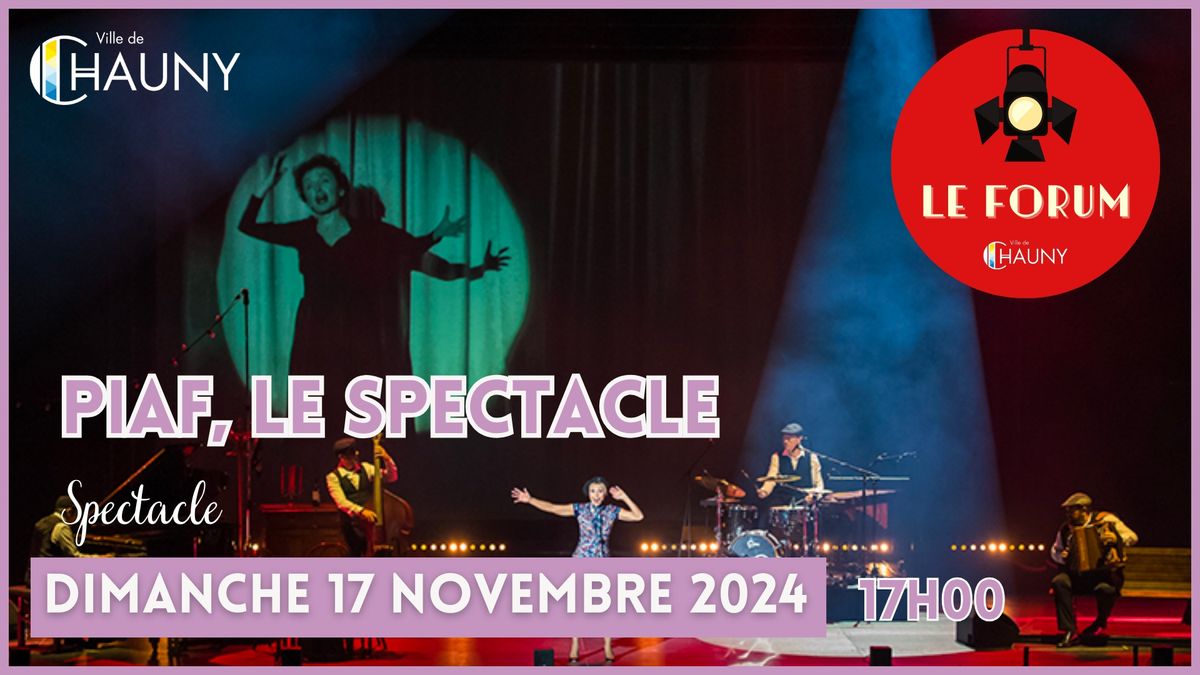 SPECTACLE - Piaf, le spectacle ! 