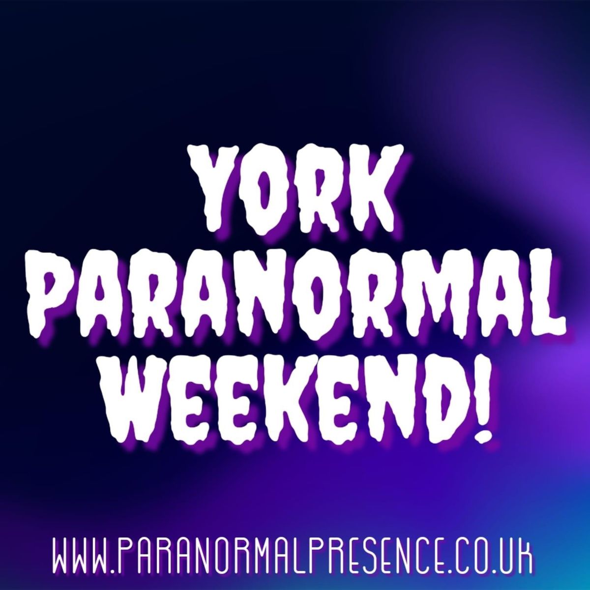 York Paranormal Weekend