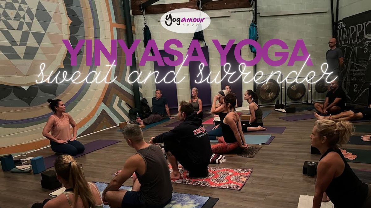 YinYasa Yoga: Sweat and Surrender