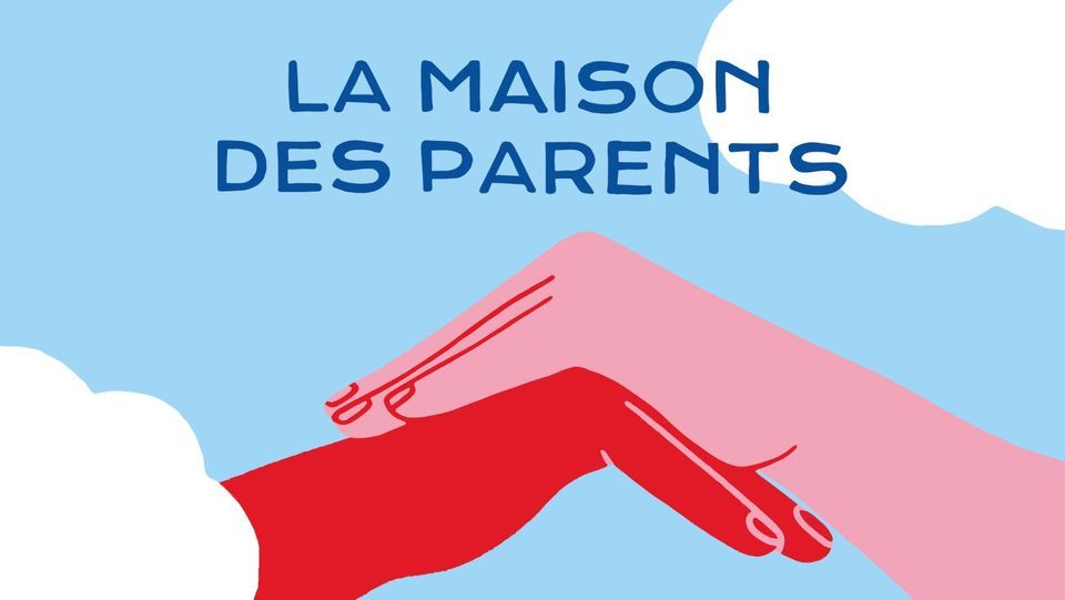 La Maison des Parents ? Lieu ressource pour parents & futurs parents ...