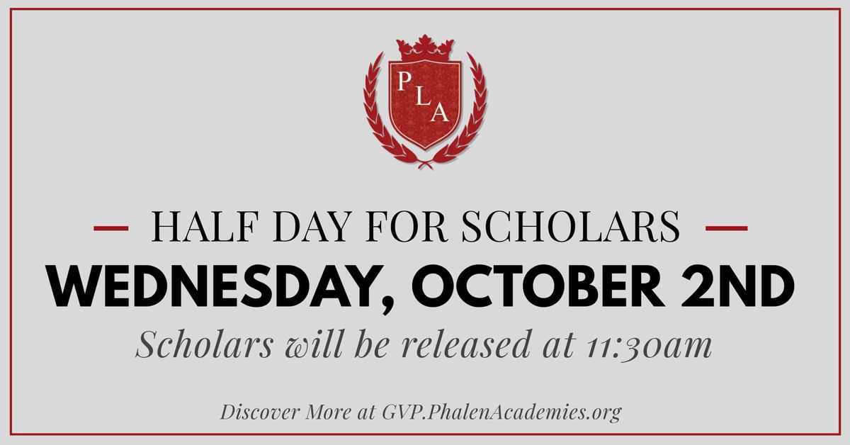 Wednesday, October 2nd is a half day for Scholars.