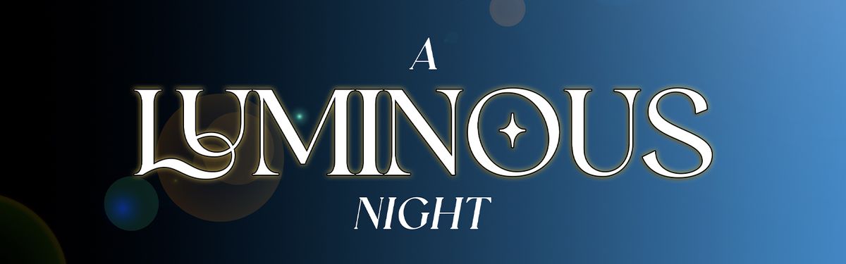 YPB Presents... "A Luminous Night"