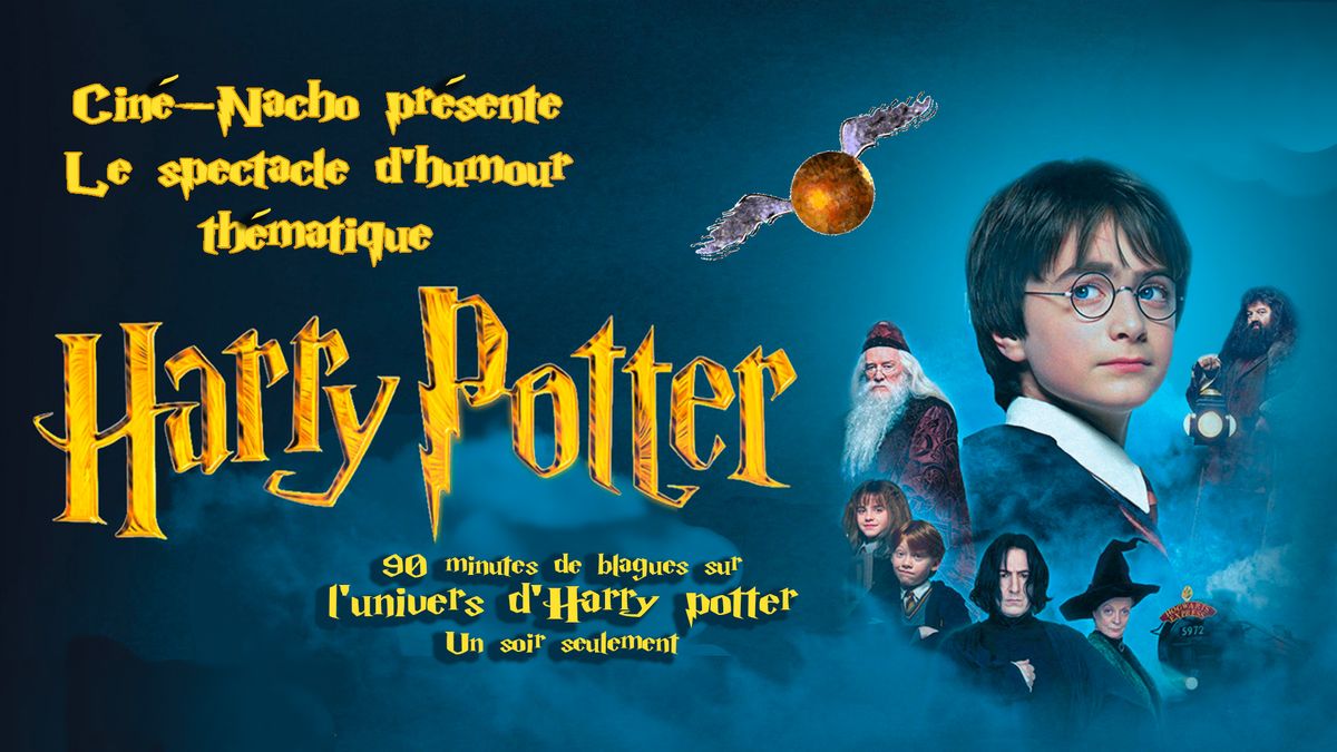 HARRY POTTER! Le show d'humour! \u00c0 Qu\u00e9bec!!! LA SUPPL\u00c9MENTAIRE!!!