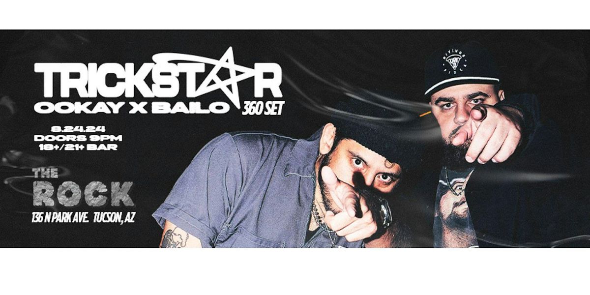 Ookay and Bailo Present: TrickStar