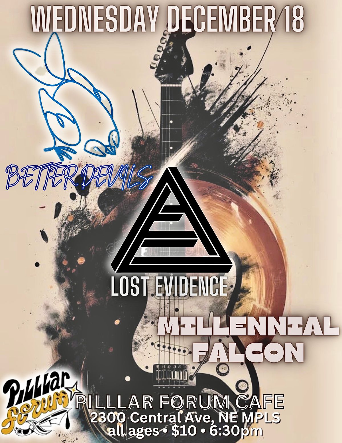 Better Devils, Lost Evidence, Millennial Falcon at Pilllar